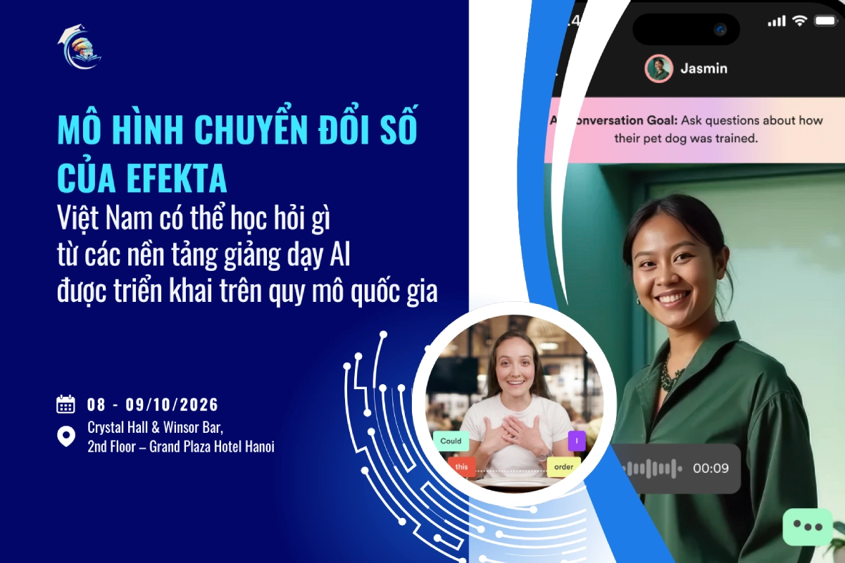 Mô hình chuyển đổi số của Efekta: Việt Nam có thể học hỏi gì từ các nền tảng giảng dạy AI được triển khai trên quy mô quốc gia